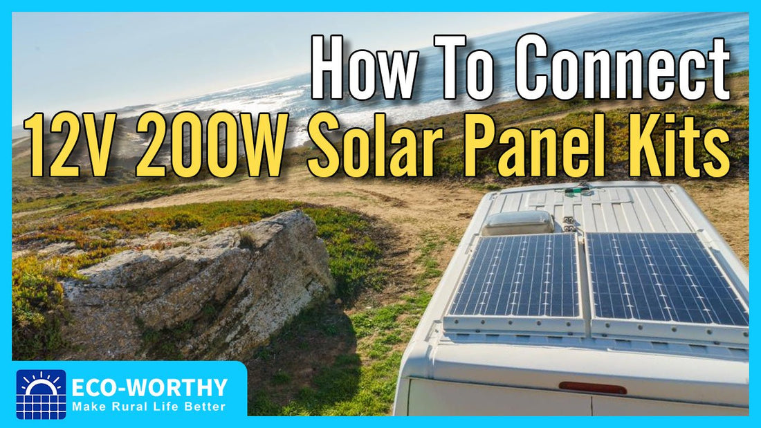 Basic tutorial for beginners: how to connect 12V 200W solar panel kits